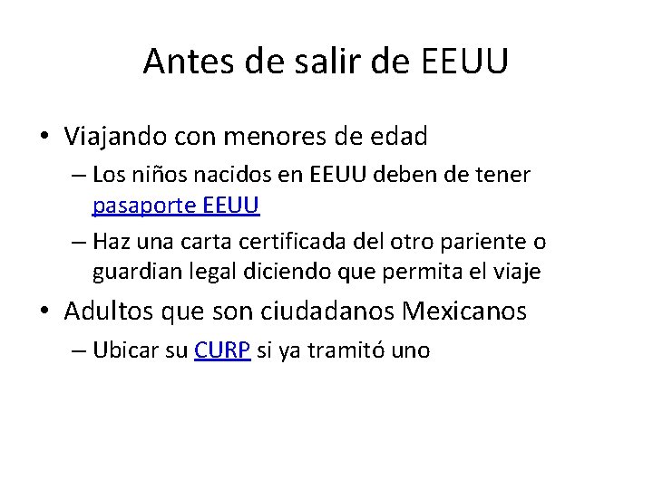 Antes de salir de EEUU • Viajando con menores de edad – Los niños Antes de salir de EEUU • Viajando con menores de edad – Los niños