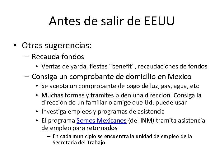 Antes de salir de EEUU • Otras sugerencias: – Recauda fondos • Ventas de Antes de salir de EEUU • Otras sugerencias: – Recauda fondos • Ventas de