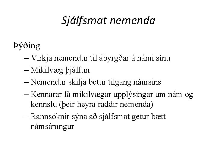 Sjálfsmat nemenda Þýðing – Virkja nemendur til ábyrgðar á námi sínu – Mikilvæg þjálfun