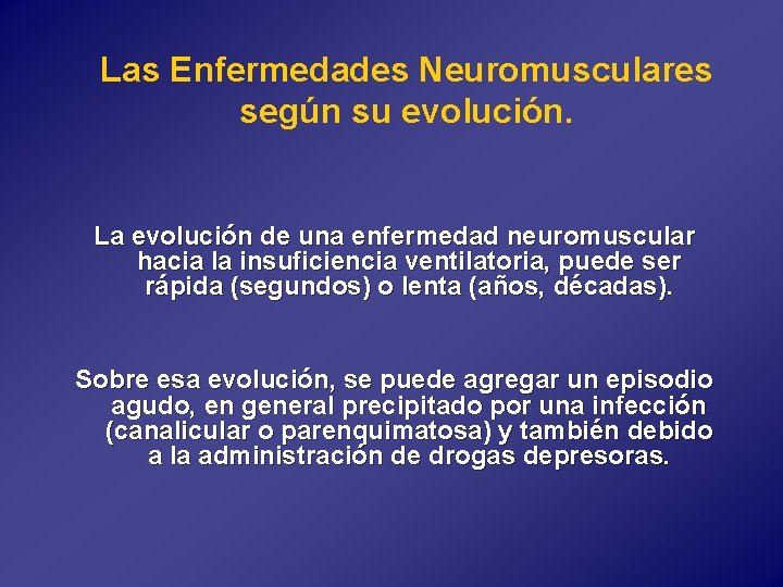 Las Enfermedades Neuromusculares según su evolución. La evolución de una enfermedad neuromuscular hacia la