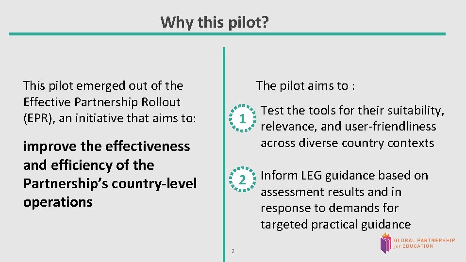 Why this pilot? The pilot aims to : This pilot emerged out of the