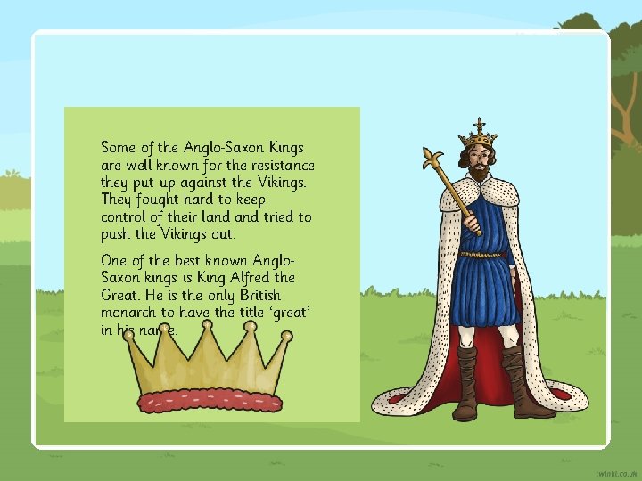 Some of the Anglo Saxon Kings are well known for the resistance they put