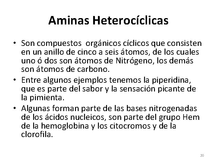 Aminas Heterocíclicas • Son compuestos orgánicos cíclicos que consisten en un anillo de cinco