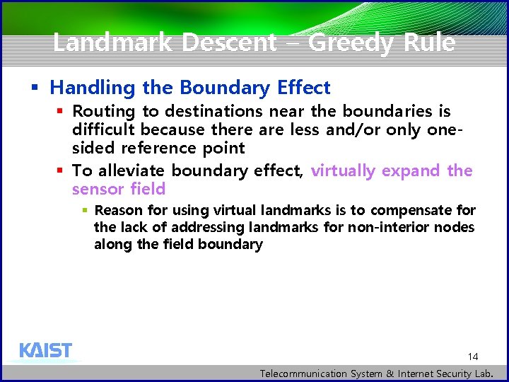 Landmark Descent – Greedy Rule § Handling the Boundary Effect § Routing to destinations