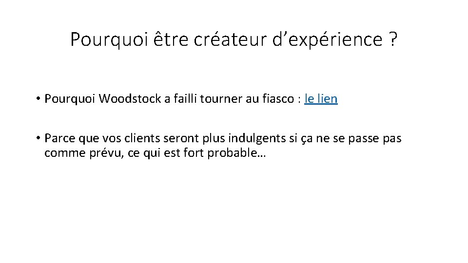 Pourquoi être créateur d’expérience ? • Pourquoi Woodstock a failli tourner au fiasco : Pourquoi être créateur d’expérience ? • Pourquoi Woodstock a failli tourner au fiasco :