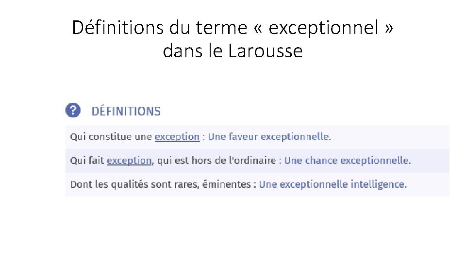 Définitions du terme « exceptionnel » dans le Larousse Définitions du terme « exceptionnel » dans le Larousse