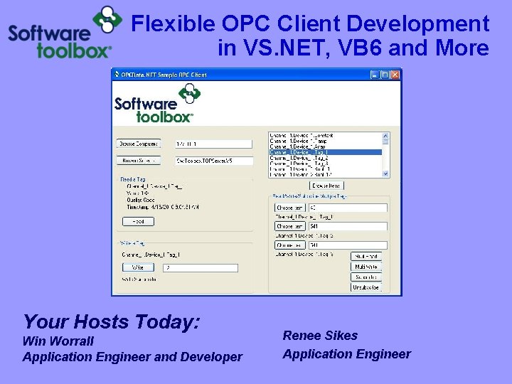Flexible OPC Client Development in VS. NET, VB 6 and More Got a snazzy