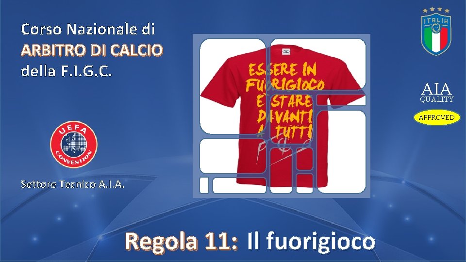 Corso Nazionale di ARBITRO DI CALCIO della F. I. G. C. AIA QUALITY APPROVED