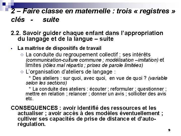 2 – Faire classe en maternelle : trois « registres » clés - suite