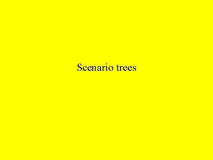 Scenario trees 