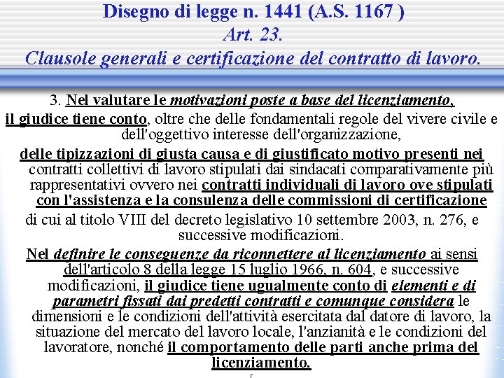Disegno di legge n. 1441 (A. S. 1167 ) Art. 23. Clausole generali e