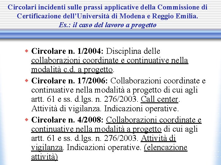 Circolari incidenti sulle prassi applicative della Commissione di Certificazione dell’Università di Modena e Reggio