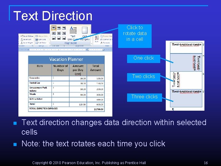 Text Direction Click to rotate data in a cell One click Two clicks Three