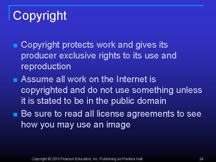 Copyright n n n Copyright protects work and gives its producer exclusive rights to