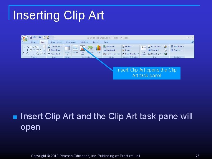 Inserting Clip Art Insert Clip Art opens the Clip Art task panel n Insert