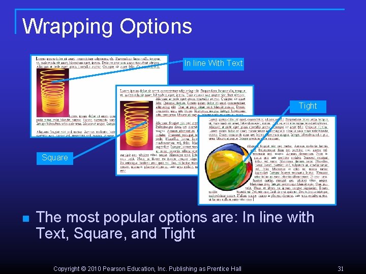 Wrapping Options In line With Text Tight Square n The most popular options are: