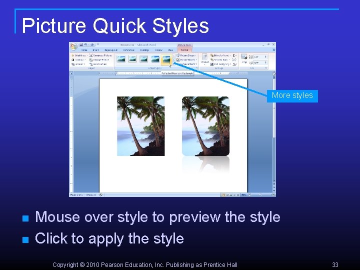 Picture Quick Styles More styles n n Mouse over style to preview the style