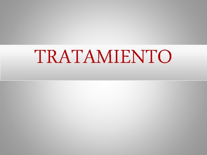 TRATAMIENTO 