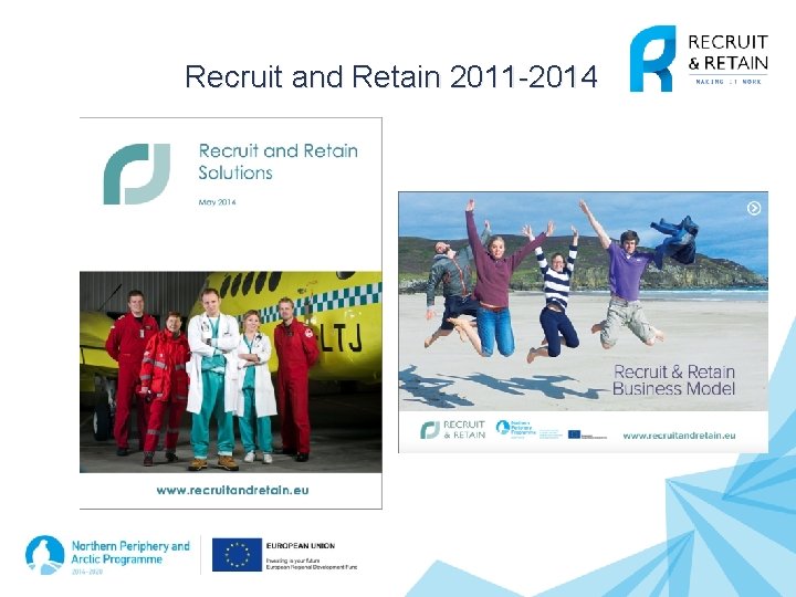 Recruit and Retain 2011 -2014 