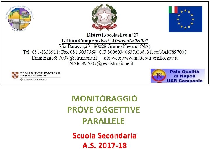 MONITORAGGIO PROVE OGGETTIVE PARALLELE Scuola Secondaria A. S. 2017 -18 