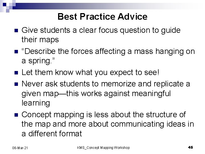 Best Practice Advice n n n Give students a clear focus question to guide