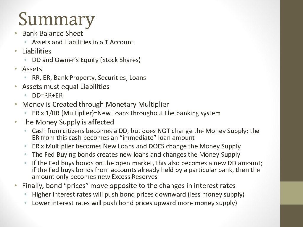 Summary • Bank Balance Sheet • Assets and Liabilities in a T Account • Summary • Bank Balance Sheet • Assets and Liabilities in a T Account •