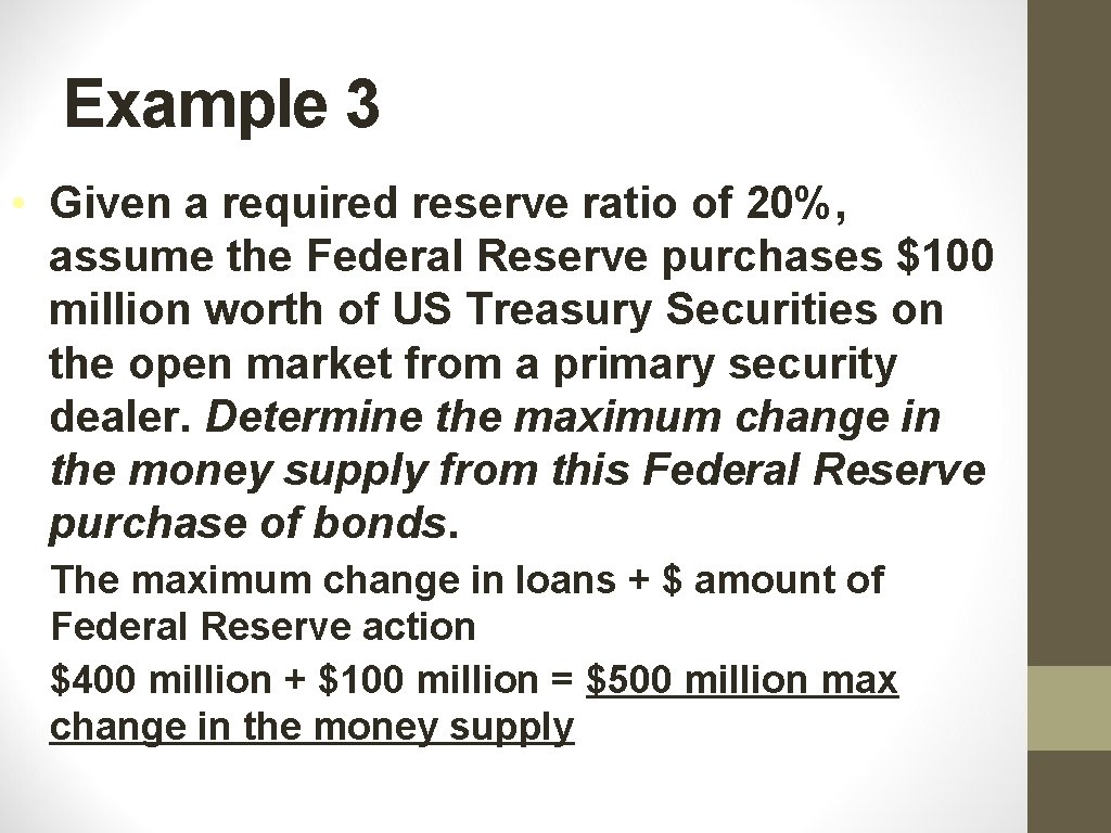 Example 3 • Given a required reserve ratio of 20%, assume the Federal Reserve Example 3 • Given a required reserve ratio of 20%, assume the Federal Reserve