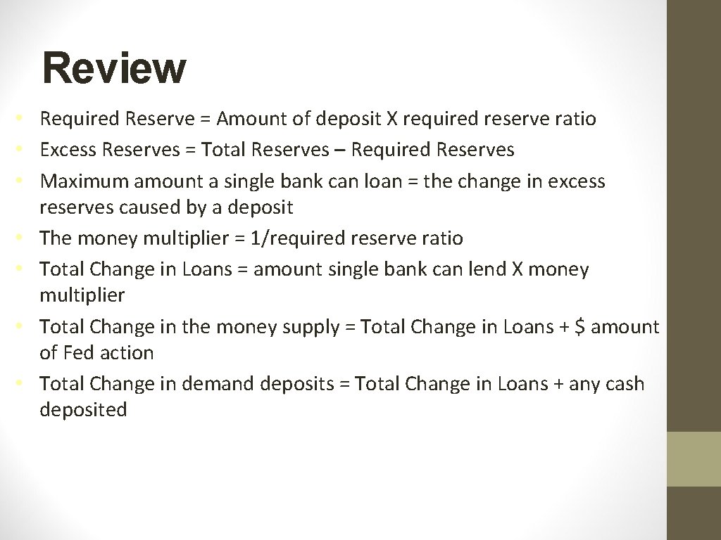 Review • Required Reserve = Amount of deposit X required reserve ratio • Excess Review • Required Reserve = Amount of deposit X required reserve ratio • Excess