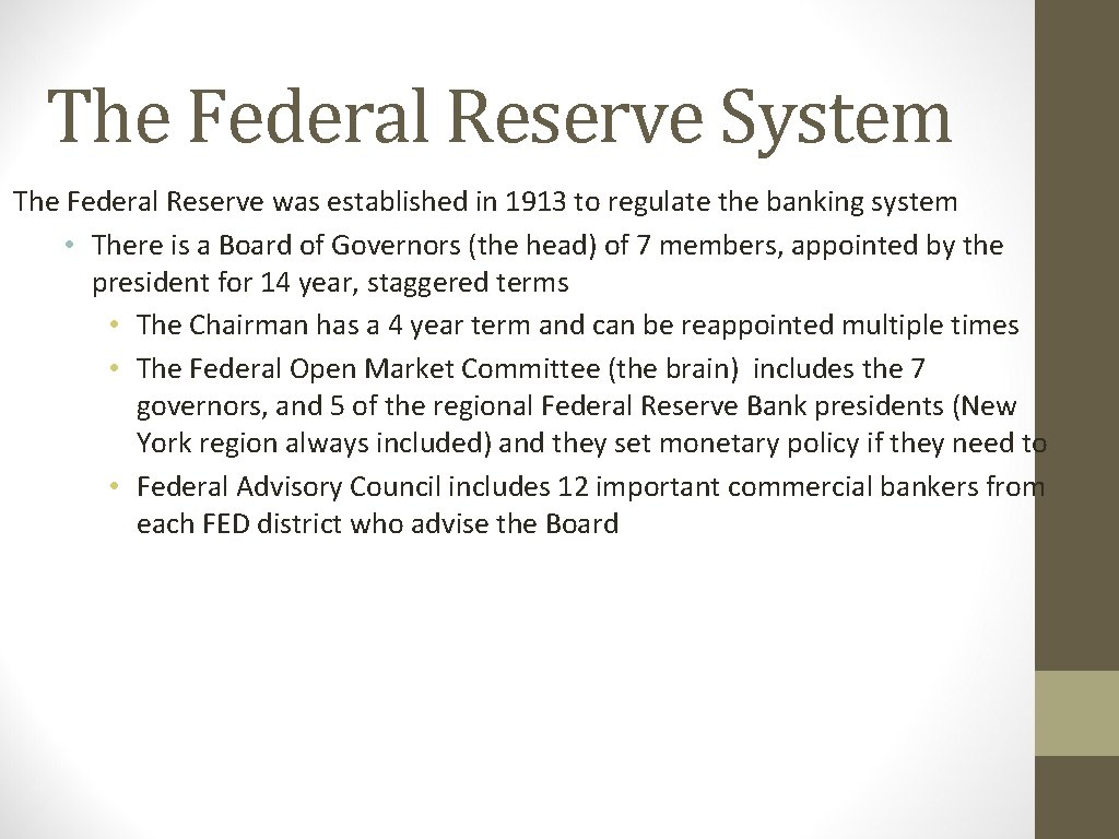The Federal Reserve System The Federal Reserve was established in 1913 to regulate the The Federal Reserve System The Federal Reserve was established in 1913 to regulate the