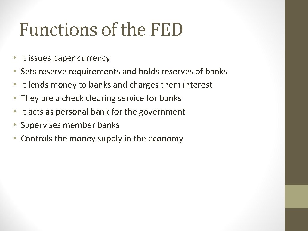 Functions of the FED • • It issues paper currency Sets reserve requirements and Functions of the FED • • It issues paper currency Sets reserve requirements and