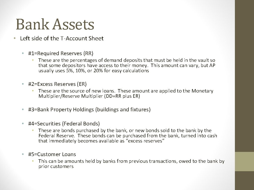 Bank Assets • Left side of the T-Account Sheet • #1=Required Reserves (RR) • Bank Assets • Left side of the T-Account Sheet • #1=Required Reserves (RR) •