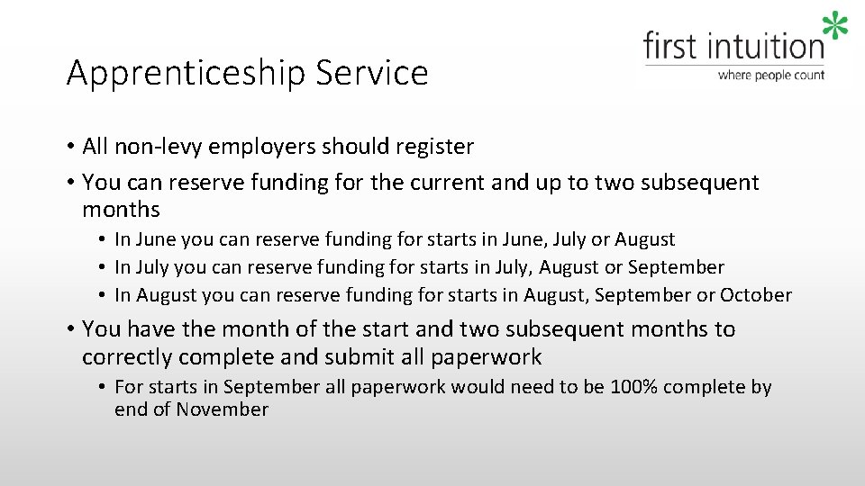 Apprenticeship Service • All non-levy employers should register • You can reserve funding for