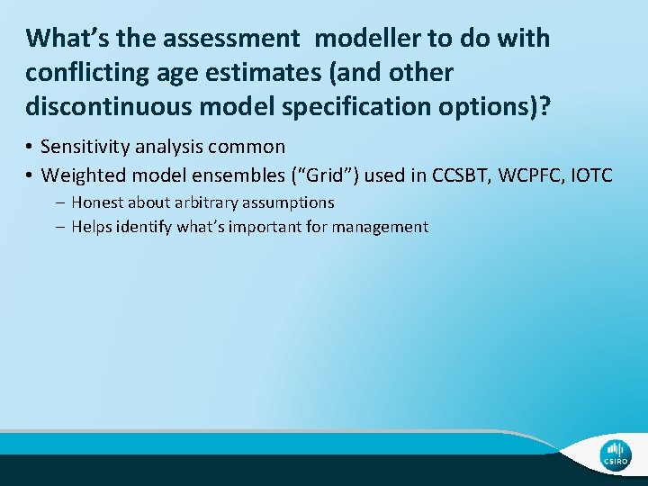 What’s the assessment modeller to do with conflicting age estimates (and other discontinuous model