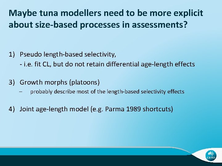 Maybe tuna modellers need to be more explicit about size-based processes in assessments? 1)