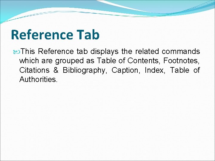 Reference Tab This Reference tab displays the related commands which are grouped as Table