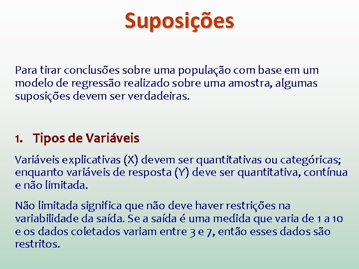 Suposições Para tirar conclusões sobre uma população com base em um modelo de regressão