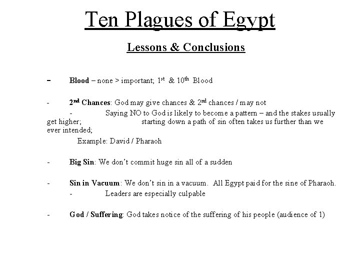 Ten Plagues of Egypt Lessons & Conclusions - Blood – none > important; 1