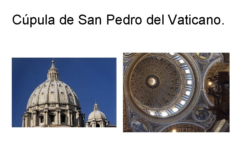 Cúpula de San Pedro del Vaticano. 