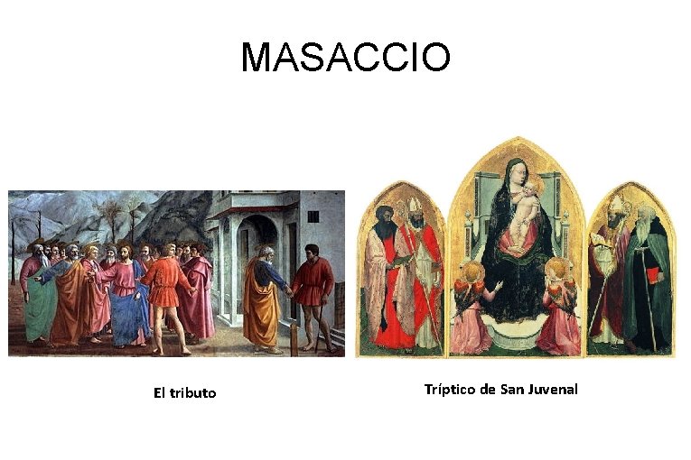 MASACCIO El tributo Tríptico de San Juvenal 