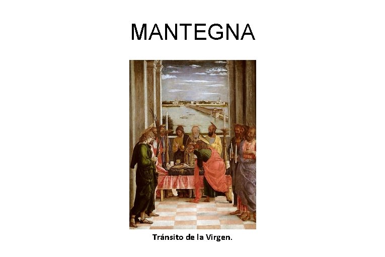 MANTEGNA Tránsito de la Virgen. 