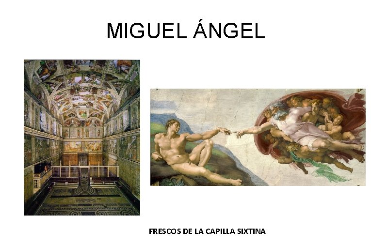 MIGUEL ÁNGEL FRESCOS DE LA CAPILLA SIXTINA 