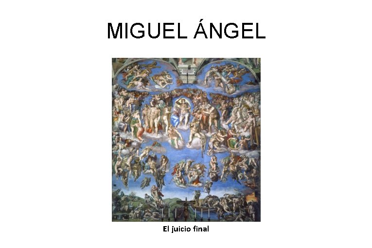 MIGUEL ÁNGEL El juicio final 