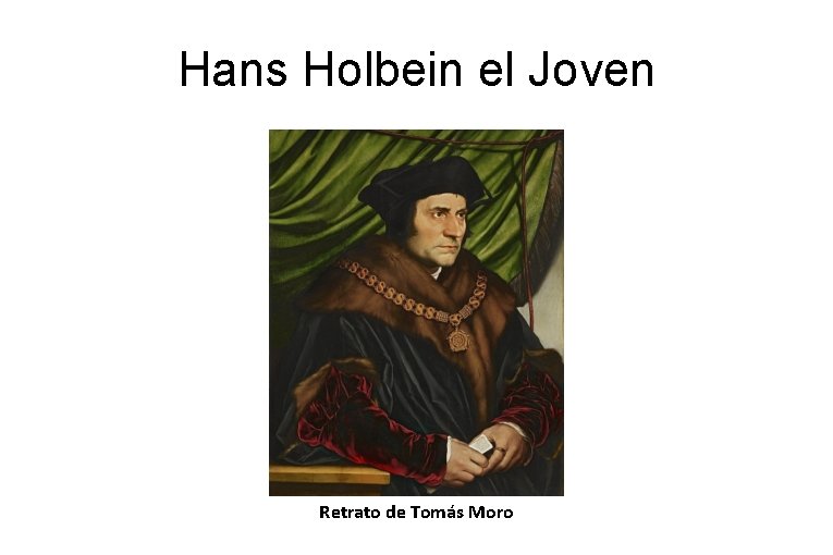 Hans Holbein el Joven Retrato de Tomás Moro 