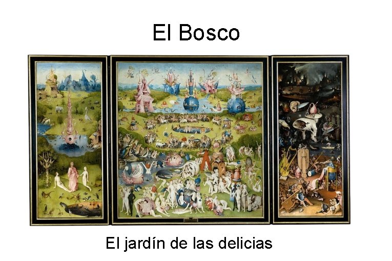 El Bosco El jardín de las delicias 