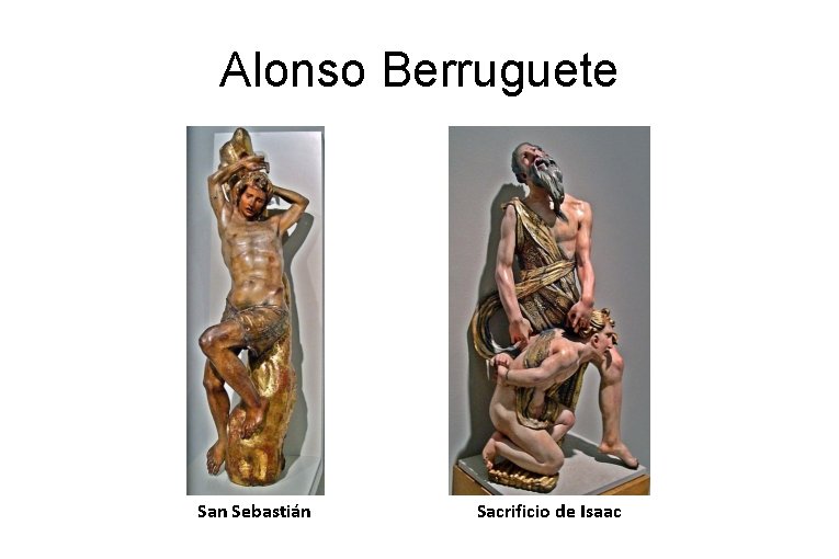 Alonso Berruguete San Sebastián Sacrificio de Isaac 