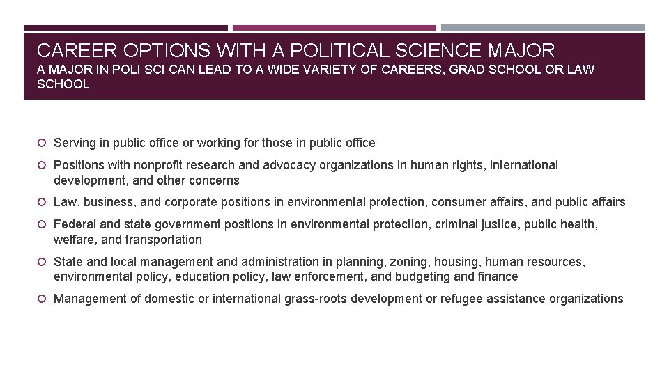 CAREER OPTIONS WITH A POLITICAL SCIENCE MAJOR A MAJOR IN POLI SCI CAN LEAD