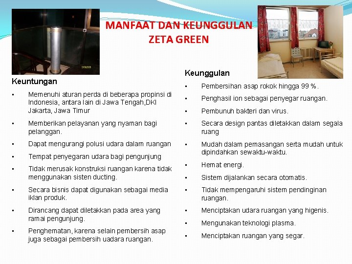 MANFAAT DAN KEUNGGULAN ZETA GREEN Keuntungan • Memenuhi aturan perda di beberapa propinsi di