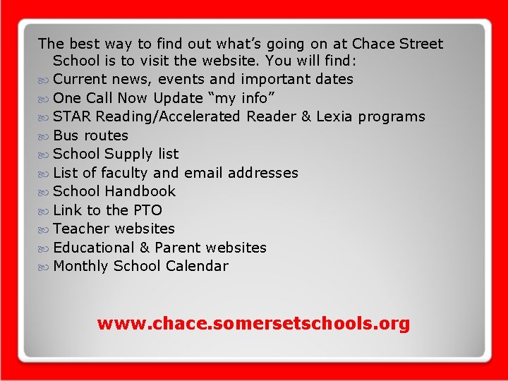 The best way to find out what’s going on at Chace Street School is The best way to find out what’s going on at Chace Street School is