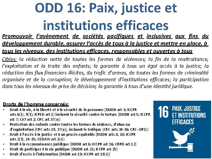 ODD 16: Paix, justice et institutions efficaces Promouvoir l’avènement de sociétés pacifiques et inclusives