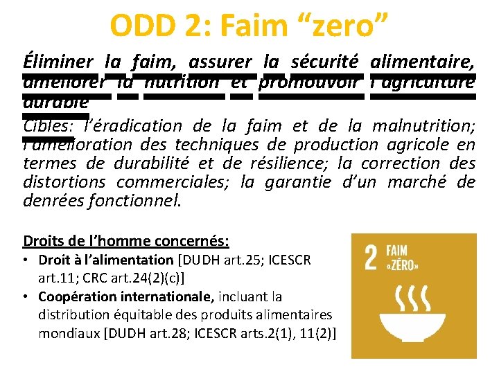 ODD 2: Faim “zero” Éliminer la faim, assurer la sécurité alimentaire, améliorer la nutrition